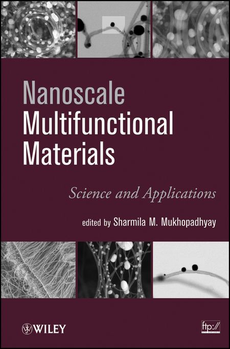 S. N. Mukhopadhyay Nanoscale Multifunctional Materials. Science & Applications