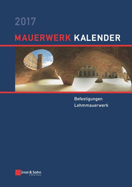 Wolfram Jäger Mauerwerk Kalender 2017. Befestigungen, Lehmmauerwerk